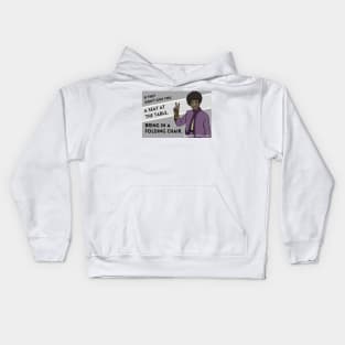 History Quote: Shirley Chisholm - "If they don't give you a seat..." Kids Hoodie